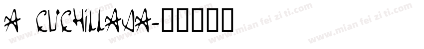 A cuchillada字体转换